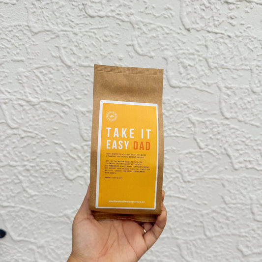 Take it Easy Dad - Father’s Day Limited Edition