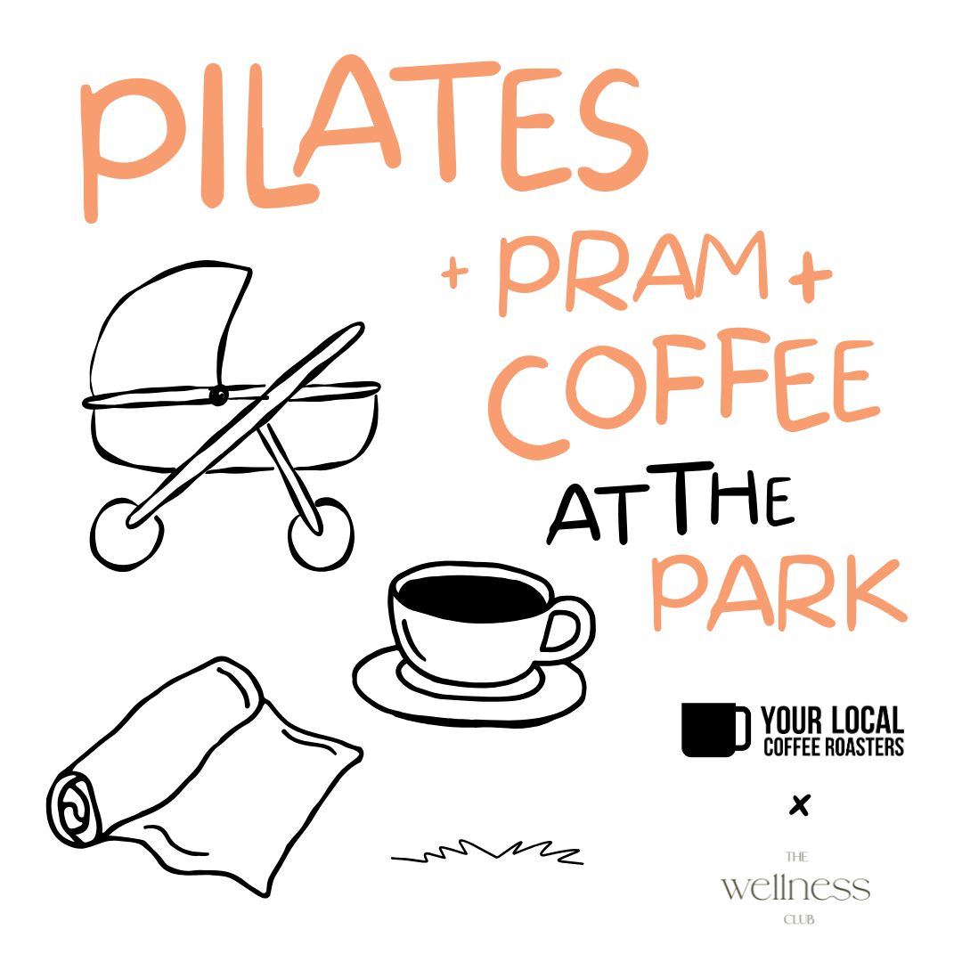 Pilates + Pram + Coffee at the Park - DEC 15